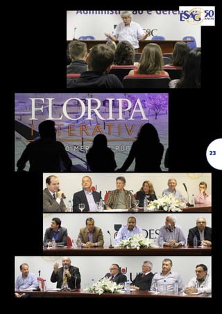 A recepção aos calouros
traz, a cada semestre,
representantes de destaque do setores privado, público, do terceiro
setor ou do meio acadêmico para dialogar com
os alunos ingressantes.
Entre os convidados
recorrentes nos últimos
anos estiveram o padre
Vilson Groh, do Instituto
Vilson Groh e o economista chefe da Somma
Investimentos, Álvaro
Dezidério da Luz.
Nas disciplinas dos três
cursos são
promovidas
diversas
visitas técnicas, nas quais
profissionais
de referência
em seu campo de atuação
relatam suas
experiências
e dialogam
com os alunos
de cada curso.
Os painéis
Raízes da
Esag marcaram a
abertura das
comemorações pelo
cinquentenário do centro
de ensino,
com 15
palestrantes
convidados,
no dia 16 de
outubro de
2013.

23

 