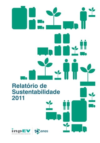 Relatório de
Sustentabilidade
2011
 