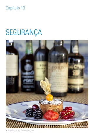 Capítulo 13




SEGURANÇA




                                        Santa Marinha -Gastronomia

52 RELATÓRIO DE SUSTENTABILIDADE 2009
 