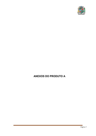 ANEXOS DO PRODUTO A

Página 7

 