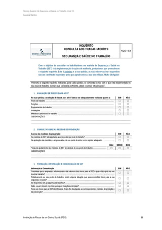 Técnico Superior de Segurança e Higiene no Trabalho (nível VI)
Susana Santos
Avaliação de Riscos de um Centro Social (IPSS) 69
 