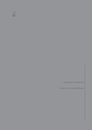 6texto 
violações de direitos 
humanos na universidade 
 