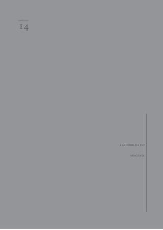 679 
14 capítulo 
comissão nacional da verdade – relatório – volume i – dezembro de 2014 
a guerrilha do 
araguaia 
 