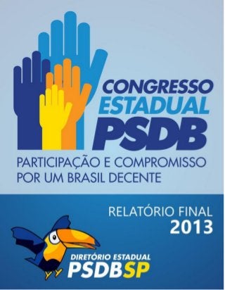 Relatorio final Congresso Estadual do PSDB SP 2013