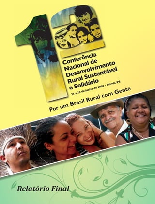 te
                                   om Gen
                                  c
                     sil R ural
                 Bra
         Po r um




Relatório Final
 