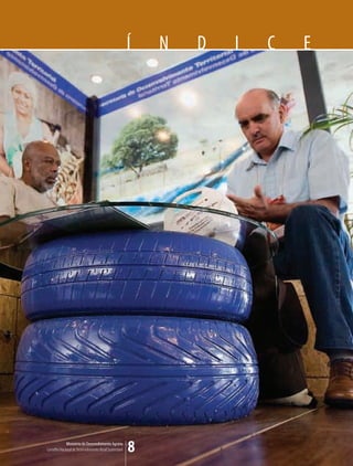 í   N   D   I   C   E




             Ministério do Desenvolvimento Agrário
Conselho Nacional de Desenvolvimento Rural Sustentável   8
 