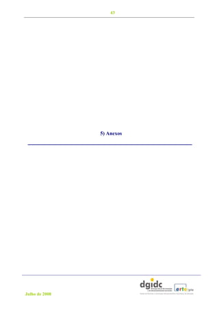 43




                5) Anexos




Julho de 2008
 