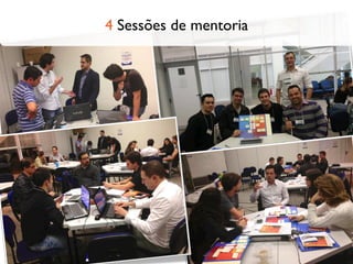 4 Sessões de mentoria
 