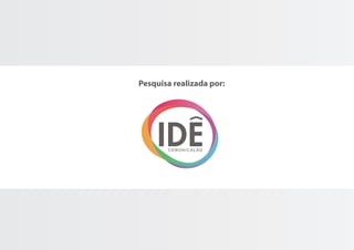 Pesquisa realizada por:
 