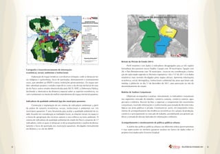 Retrato da Divisão do Estado (2011)
                                                                                                   Perfil estatístico com dados e indicadores desagregados para as três regiões
                                                                                            formadoras dos possíveis novos Estados: Carajás com 39 municípios; Tapajós com
     Cartografia e Georreferenciamento de informações 				
                                                                                            26; e Pará Remanescente com 78 municípios. Levou-se em consideração a forma-
     econômicas, sociais, ambientais e institucionais
                                                                                            ção de cada estado segundo os Decretos Legislativos 136 e 137 de 2011 e os dados
            Elaboração de mapas temáticos com diversos enfoques, onde se destacam ter-      estatísticos mais recentes divulgados pelos órgãos oficiais. Apresenta informações
     ras indígenas e quilombolas, focos de queimadas, desmatamento e assentamentos          econômica, social, demográfica, institucional e ambiental das áreas que foram sub-
     rurais, que atendem ao IDESP e outras instituições governamentais. Os mapas tam-       metidas a plebiscito no dia 11 de dezembro de 2011, para aprovação ou não do
     bém subsidiam projetos e estudos específicos como o da divisão territorial do esta-    desmembramento do estado.
     do do Pará e outros estudos desenvolvidos pela SECTI, SEPE, e Defensoria Pública,
     facilitando a observância da dinâmica espacial sobre os aspectos econômicos, so-       Boletins de Análises Conjunturais
     ciais e ambientais no intuito do melhor entendimento do espaço territorial paraense.
                                                                                                  Objetivam acompanhar e analisar, mensalmente, os indicadores conjunturais
                                                                                            nos segmentos mercado de trabalho, comércio varejista, comércio exterior, agro-
     Indicadores de qualidade ambiental (iqa) dos municípios paraenses                      pecuária e indústria. Buscam facilitar e organizar a compreensão dos movimentos
            Construção e implantação de um sistema de indicadores ambientais a partir       conjunturais, reunindo informações e conhecimento para tomada de decisões estra-
     da análise de variáveis econômicas, sociais, institucionais e ambientais nos 143       tégicas nas áreas públicas e privada. Constituem-se, assim, em importantes instru-
     municípios paraenses. É uma ferramenta para avaliar a qualidade ambiental do es-       mentos de acompanhamento das tendências econômicas nos campos da produção,
     tado, levando em consideração as realidades locais, as relações sociais no espaço e    comércio e principalmente no mercado de trabalho, possibilitando aos gestores pú-
     a forma de apropriação dos recursos naturais e seus reflexos no meio ambiente. O       blicos a tomada de decisão balizada em informações confiáveis.
     sistema de indicadores de qualidade ambiental do estado do Pará é composto de 17
     indicadores, entre os quais se destacam os de acompanhamento e análise do desma-       Acompanhamento e monitoramento de políticas públicas urbanas
     tamento e focos de queimada nos municípios paraenses, divulgados mensalmente                 A análise das políticas públicas urbanas nas diferentes esferas governamentais
     em Boletins e no site do IDESP.                                                        e suas repercussões no território paraense resultou em banco de dados sobre os
                                                                                            projetos executados pelo Governo Estadual.




12                                                                                                                                                                RELATÓRIO DE ATIVIDADES 2011   13
 