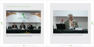 7.3 Registro fotográfico da IV Reunião de Intercâmbio
Figura 2 − Professor Antonio Marcio Buainain, palestrante da primeir...