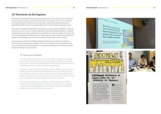 METODOLOGIA METHODOLOGY METODOLOGIA METHODOLOGY52 53
10. Manchetes do Dia Seguinte
Nesta última atividade do workshop os participantes foram convidados a se "transportarem"
ao futuro para prototipar suas propostas. Eles foram orientados a construir uma manchete
de jornal, simulando o lançamento de seus projetos. Neste artigo de jornal deveriam ser
explicados detalhes da nova intervenção pública, bem como os impactos gerados por ela.
Esta prática, chamada de “Manchete do Dia Seguinte” é utilizada para estabelecer a visão de
futuro de uma ideia ou de um cenário. Enquanto a chamada da matéria destacou o resultado
da proposta, uma curta descrição explicou seus detalhes. Já o olho da matéria, por sua vez, foi
escrito pela portadora de Endometriose em cada equipe, e revelou o potencial de impacto da
solução na vida daquelas que sofrem com a doença, evidenciando o foco no usuário.
A criação destas manchetes hipotéticas não são suficientes para validar os resultados ou
medir o impacto das propostas sugeridas. Porém, sua construção contribuiu para esclarecer
os conceitos desenvolvidos pelas equipes e a expectativa gerada para as portadoras e outras
pessoas envolvidas nas ações futuras.
10. Tomorrow's Headlines
In this last activity, participants were invited to "jump into the future" to prototype
their proposals.They were oriented to write a newspaper headline, simulating the
launch of their projects. In this newspaper article, they had to write the details of the
new public intervention, as well as the impacts generated by it.
This tecnique, called "Tomorrow's Headlines" is used to establish the future vision of
an idea or scenario.While the headline highlighted the outcome of the proposal, a
short description explained its details.The content of the article was written by the
patient of Endometriosis on each team, and revealed the potential impact in the lives
of those suffering from the disease, highlighting the focus on the user.
The hypothetical headlines are not sufficient to validate the results or measure
the impact of the suggested proposals. However, its construction has contributed
to clarify the concepts developed by the teams and the expectation generated for
patients and other people involved in future actions.
 