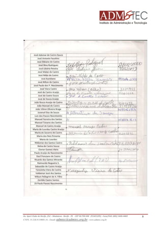 Av. Sport Clube do Recife, 252 – Madalena - Recife - PE - CEP 50.750-500 (FCAP/UPE) - Fone/FAX: (081) 3445-4469
CNPJ. 35.328.913/0001-16 - Email: admtec@admtec.org.br - www.admtec.org.br

8

 