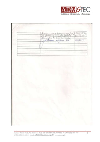 Av. Sport Clube do Recife, 252 – Madalena - Recife - PE - CEP 50.750-500 (FCAP/UPE) - Fone/FAX: (081) 3445-4469
CNPJ. 35.328.913/0001-16 - Email: admtec@admtec.org.br - www.admtec.org.br

9

 