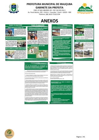 PREFEITURA MUNICIPAL DE IRAUÇUBA
GABINETE DA PREFEITA
CNPJ: 07.683.188/0001-69 - CGF: 06.920.194-3
Av. Paulo Bastos, 220 – Centro – Irauçuba – Ceará - 62620 – 000
Telefone: (88) 3635-1133/1194
Página | 45
ANEXOS
 