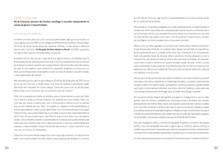 DANIEL COSTA LIMA
Pai de Francisco, parceiro de Carolina, psicólogo e consultor independente no
campo de gênero e masculinidades
UM ESPECIALISTA AMADOR
Eu tenho um certo percurso com o tema da paternidade, algo que se principiou no
hoje longínquo ano de 1999, em um estágio na ONG feminista recifense Instituto Papai.
De lá pra cá, foram tantas pesquisas, palestras, oficinas, cursos, textos e relatórios
(dentre eles, o primeiro “A Situação da Paternidade no Brasil”, de 2016), que penso
ser seguro dizer que sou um especialista no assunto.
Acontece que eu não era pai, o que de forma alguma diminui os trabalhos que fiz
durante esse tempo, até porque sempre atuei e continuo atuando para que os homens
se envolvam o máximo possível com a paternidade e não ensinando como eles devem
ser pais. O meu objetivo maior sempre foi a equidade de gênero e a busca por um
olhar que acolhesse toda a diversidade contida nas masculinidades e nas paternidades,
e não a elaboração de receitas.
Mas acontece que eu não era pai e desde as 22:40 do dia 31 de julho de 2017, eu me
tornei pai de Francisco, e desde então, uma frase do pediatra e psicanalista inglês
Winnicott tem ressoado em minha cabeça: “Uma das coisas que um pai faz pelos
filhos é estar vivo e continuar vivo nos primeiros anos da criança”.
Estar vivo e presente em todos os sentidos, para a minha parceira e para ele. Estar
vivo e atento a todas as minhas emoções, em especial, aos meus medos. Estar vivo
e em paz (ao menos, o quanto der) com a minha própria infância e com as pessoas
que um dia cuidaram de mim. Estar vivo e pleno em relação à minha sensibilidade e à
minha capacidade de cuidar e de dar afeto. Estar vivo e consciente de que o meu papel
importa muito, que a paternidade não é um hobby e que a minha responsabilidade só
não é maior do que o prazer que o meu filho me proporciona. Estar vivo e não apenas
aceitar, como também celebrar a possibilidade de mudança que a paternidade pode
trazer para nós, homens. Estar vivo e saber que pensar e vivenciar a paternidade sem
repensar a masculinidade e buscar formas de desconstruir o nosso machismo é, ao
meu ver, no mínimo um desperdício. 
Como sou um pai em tempo integral (ou como os gringos chamam, um stay at home
dad), tive a oportunidade de tentar exercer essa presença diariamente no primeiro
ano de vida de Francisco, algo que foi um grande desafio e, ao mesmo tempo, fonte
de um profundo aprendizado.
Me considero um grande privilegiado por cuidar diariamente de um bebê saudável e
danado, por dividir essa tarefa com uma pessoa tão especial quanto a minha parceira e
por termos (por ela ter) uma condição financeira estável num momento em que cada
vez mais famílias não sabem como será o dia de amanhã. E mesmo assim, cercado
por privilégios, me sinto cansado como nunca antes me senti.
Mesmo com as noites agitadas, os primeiros seis meses foram bastante tranquilos,
já que éramos dois dividindo os cuidados dele. Apesar da total falta de experiência,
fomos aprendendo que o cuidado se faz meio que inventando e se reinventando,
tudo com grandes doses de atenção, afeto e paciência. Os dias passavam e com o
revezamento que fazíamos sobrava tempo para dar boas cochiladas, se exercitar,
comer bem, ir para o banheiro, ler, assistir seriados, cuidar da casa... enfim, a nossa
rotina certamente mudou bastante, mas olhando para trás, fico feliz ao notar que nos
dedicamos ao máximo ao cuidados de Francisco, sem no entanto deixar de cuidar de
nós mesmos e um do outro.
Mas eis que a minha parceira teve que voltar ao trabalho e num piscar de olhos eu aprendi
que passar o dia inteiro cuidando de um bebê é algo fantástico, no entanto, extremamente
cansativo e difícil. Ao mesmo tempo, acompanhei e ainda acompanho o grande desafio
que é para a minha parceira enfrentar uma árdua rotina de trabalho e voltar para casa
com energia suficiente para se entregar para um bebê cheio de gás e saudade.
Ser um pai em tempo integral não significa que agora eu consiga sentir o que as mães
sentem, pois há infinitas e pesadíssimas cobranças sociais e familiares que recaem
exclusivamente nos ombros delas, mas ter esta experiência de profundo contato e cuidado
com o meu filho me fez ter a certeza, hoje maior do que nunca, de que o debate, as ações
e as políticas públicas de equidade de gênero voltadas ao maior envolvimento dos pais e
à divisão das tarefas domésticas e de cuidado não remunerado são não apenas urgentes,
como também cruciais para qualquer país que se pretende democrático.
Para que consigamos trilhar o caminho da equidade de gênero e construir não apenas
famílias, mas uma sociedade mais justa e segura para as mulheres, para as crianças e
também para os homens, é necessário que cada vez mais pais se envolvam, se posicionem
e se exponham (e que também seja exposta a injustiça que é o nosso não envolvimento).
Um dos maiores ensinamentos que aprendi do feminismo é que “o pessoal é político”,
82 83
 