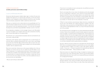 FABRÍCIO ESCANDIUZZI
Jornalista, pai da Luísa e autor do Diário do Papai
O QUE É A PATERNIDADE PARA MIM?
Sempre tive medo de esquecer o bebê em algum lugar e ir embora. Era meu maior
pesadelo. Me imaginava em um supermercado, enchendo o carrinho de compras,
pagando a conta, carregando as sacolas e deixando minha filha no caixa. Ou então,
o que era ainda pior, esquecendo o bebê na cadeirinha, dentro do carro.
Sabia que, se tratando de mim, estava diante de uma possibilidade real. E os
noticiários estavam repletos de casos como esse, envolvendo pessoas que aos meus
olhos pareciam muito mais responsáveis do que eu... Era muito mais uma questão
de atenção do que de falta de responsabilidade. E atenção nunca foi o meu forte.
Por ser desastrado, ou desatento, nunca fui de pegar crianças no colo. Mas também
nunca fui “encorajado” a isso. E repente, tenho que cuidar o dia todo de minha filha,
após a licença maternidade de minha esposa acabar.
Me acostumei a ver a cara de espanto das pessoas cada vez que descobriam que
era eu quem cuidava do bebê.
Onde está a mãe? Quantas vezes me perguntavam isso ou então ficavam em
profundo silêncio, analisando absolutamente tudo o que eu fazia e cada diálogo
que eu tinha com minha filha. Alguns ainda buscavam saber um pouco mais, se eu
era separado, viúvo, pai solo, pai solteiro, gay ou qualquer outra coisa que pudesse
“justificar” estar ali cuidando da Luísa.
Mas não era nada disso. Explicava que minha esposa trabalhava fora, tinha sua
profissão e sua carreira e que, por isso, eu cuidava da nossa filha desde os cinco
meses. Simples assim. E aí o espanto parecia ainda maior. O que era para ser normal
se transformava na verdade a maior das aberrações. Podia ser no consultório médico,
no supermercado ou no parquinho do bairro, me olhavam o tempo todo. Só que
eu era um pai como outro qualquer. Ou melhor, como dizia a pediatra da Luísa, eu
era um pai como uma mãe qualquer.
- Mas por que é você que cuida do bebê?
O que mais me incomodava era que eu precisava dar uma justificativa aos outros
sobre minha condição. Eles exigiam.
Não foi uma decisão fácil e muito menos uma decisão que tenha sido planejada
por mim ou pela Gisele. Foi algo para o qual a vida foi nos empurrando desde a
adoção da nossa filha. Custou uma mudança radical no meu estilo de vida, a perda
de clientes e da posição que eu havia alcançado na minha profissão. Depois, veio
uma imensa dificuldade para retornar ao mercado de trabalho. Para quem não sabe,
sou jornalista, um mercado cada vez mais complicado no nosso país.
O Brasil é um país machista e preconceituoso. Apesar de termos a impressão de
que por aqui é tudo liberado, que a cabeça das pessoas é “arejada” e tudo mais,
ainda existem coisas que parecem sair da Idade Média.Uma delas é a regra de que
cuidar do filho é responsabilidade da mulher. E eu mesmo tinha esse preconceito
com minha condição.
Por muito tempo me senti um alienígena em um universo totalmente dominado pelas
mulheres. Visitas à clínica da pediatra, ao posto de saúde, passeios em parquinhos,
tomar sol na lagoa, ir ao supermercado e ao shopping center. Tudo isso parecia uma
“atribuição” feminina. No início até conseguia arrastar Luísa para alguns trabalhos. Ela
frequentou entrevistas coletivas, ficava no colo de amigos enquanto eu fotografava
ou coletava imagens de eventos e até mesmo engatinhava pelo carpete enquanto eu
entrevistava um personagem da minha reportagem. Mas, depois que ela completou
um ano ficava complicado mantê-la quieta enquanto eu trabalhava.
De início, a idéia era a de que eu ficasse com Luísa apenas até o final da Copa de
2014. Havia uma campanha presidencial se aproximando e eu teria muito trabalho
no segundo semestre. Chegou o 7x1, passou a Copa. Julho, agosto, setembro,
outubro… Foi-se o ano… O tempo foi passando. Eu fui adorando essa história de
ser pai. Passou 2015 também…. Nossa, já estamos em, 2018.
Nesse meio tempo criei o blog do Diário do Papai, me adaptei as mudanças que a
Luísa trouxe ao meu mundo. Não foram fáceis. Tudo foi muito de repente desde a
adoção dela após dois anos e meio na fila. Era um furacão de 20 dias que conhecemos
em um abrigo de Florianópolis.
Passei a ter mais tempo para coisas importantes da vida, como unicórnios, nome
das flores, descobrir rimas, música e brincadeiras. Não tinha idéia do que era um
plié. Passei a rir mais com menos. Passei a me cuidar. Voltei a fazer exames anuais.
94 95
 