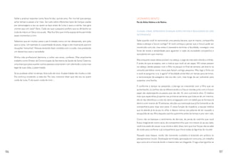 Voltei a praticar esportes como fazia há dez, quinze anos. Por incrível que pareça,
achei tempo e passei a ler mais. Sei tudo sobre diferentes tipos de tranças usadas
por personagens e sou eu quem as faço antes de Luísa ir para a creche. Isso gera
ciúmes aqui em casa? Gera. Cada vez que a pequena prefere que eu dê banho ao
invés da mãe é um Deus nos acuda.. Mas fico feliz que minha esposa tenha permitido
esses momentos a mim.
Sabemos que em muitos casos o pai é tratado como um ser desastrado, sem jeito
para a coisa. Um exemplo é a quantidade de posts, blogs e site mostrando pais em
situações “estranhas”. Pessoas tentando fazer comédia com o cuidar, mas prestando
um desserviço para a sociedade.
Minha vida profissional demorou a voltar aos eixos, confesso. Mas atualmente
trabalho como Diretor de Comunicação da Secretaria da Saúde de Santa Catarina,
uma área que posso auxiliar outros pessoas a exercerem com plenitude a coisa mais
legal de suas vidas, a paternidade.
Se eu pudesse voltar no tempo, faria tudo de novo. A paternidade não mudou a vida.
Ela continua mudando, a cada dia. Por isso, costumo dizer que não sou eu quem
cuida da Luísa. É ela quem cuida de mim….
LEONARDO BENTO
Pai da Aísha Helena e da Naíma
CUIDAR, CRIAR, APRENDER E ENSINAR: EXPECTATIVAS E REALIDADES DE UMA
PATERNIDADE
Sabe quando você tá namorando uma pessoa bacana, que te inspira, compartilha
ideias e planeja o futuro contigo? Aí você começa a pensar que o futuro pode ser
construído com ela, mas antes é necessário terminar a faculdade, conseguir uma
fonte de renda e estabilidade para aguentar o rojão da sociedade competitiva e
excludente em que vivemos.
Mas enquanto essas ideias pululam na cabeça, o jogo da vida está rolando a milhão.
E antes do que se espera, vem a notícia que você vai ser papai. Mil coisas passam
na cabeça, desde passear com o filho na parque no final de semana, até levá-lo na
consulta periódica como meus pais faziam comigo pequeno. Mas logo a ficha cai
e você se pergunta: e aí, e agora? A faculdade ainda falta um tempo para terminar,
a remuneração de estagiário não era tão ruim, mas longe de ser suficiente para
sustentar uma família.
E conforme o tempo vai passando, a barriga vai crescendo com o filho que vai
aumentando, os sonhos vão se diferenciando e a futura mamãe junto com o futuro
papai vão replanejando os passos que irão dar. Aí, vem a primeira ultra. O médico
mais que especialista já aponta nas primeiras semanas que trata-se de um menino,
ele só não identificou o colo do útero arregaçado com um bebê que se formava lá
dentro e em menos de 15 semanas, ele põe sua namorada que já foi tomando ar de
companheira para mijar sem parar. E nessa função de mijadeira, a equipe médica
que te atende já te acusa no olhar e depois insinua nas palavras de ter causado a
escapulida de seu filho daquela casinha quentinha antes do tempo e pior sem vida.
Como não se bastasse o sentimento de derrota, de perda do rostinho que você
ficava imaginando como seria, do companheirinho que iria crescer ali ao seu lado,
você é acusado de causar a sua morte e além disso, tem que tirar forças não se sabe
de onde para confortar a já companheira que chora todas as lágrimas do mundo.
Passado esse baque, vocês vão tomando cuidados e botando em prática os
planejamentos iniciais. Graduação terminada, aprovação em concurso, um trabalho
aqui outro ali e a hora de dividir o mesmo teto vai chegando. E logo a barriguinha vai
96 97
 