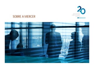 SOBRE A MERCER
 