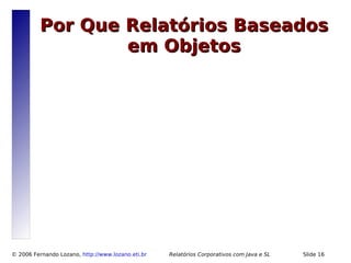 Relatórios Corporativos com Java e Software Livre