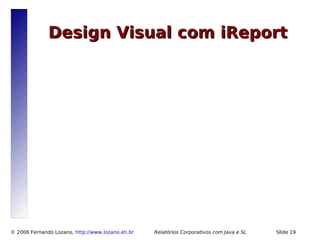 Relatórios Corporativos com Java e Software Livre