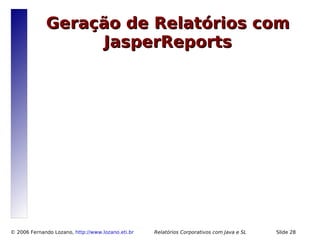 Relatórios Corporativos com Java e Software Livre