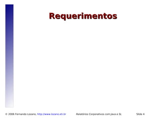 Relatórios Corporativos com Java e Software Livre