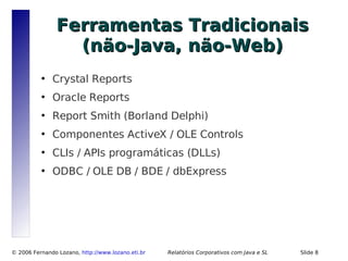Relatórios Corporativos com Java e Software Livre