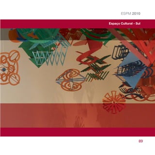 ESPM 2010

Espaço Cultural - Sul 	




                   89
 