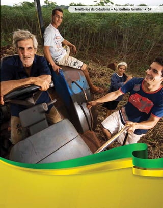 Territórios da Cidadania – Agricultura Familiar • SP
 