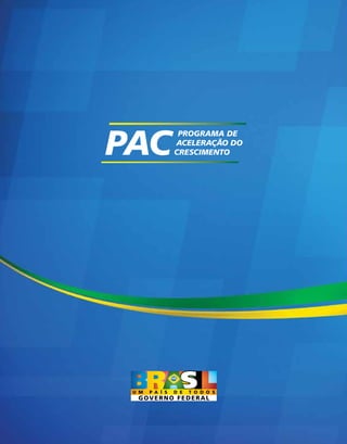 Relatório dos investimentos do PAC em São Paulo