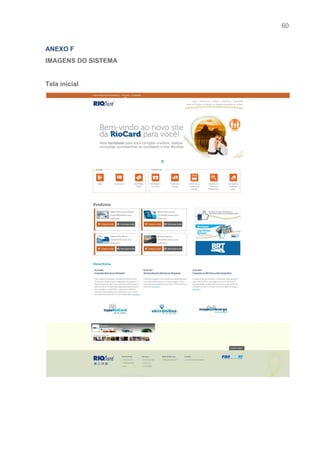 60 
   
ANEXO F 
IMAGENS DO SISTEMA 
 
Tela inicial 
 
 
 
 
 