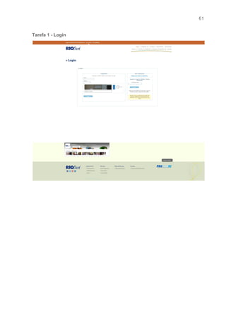 61 
   
Tarefa 1 ­ Login 
 
 
 
 
 
 
 
 
 
 
 
 
 
 
 