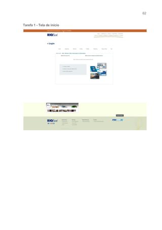 62 
   
Tarefa 1 ­ Tela de início 
 
 
 
 
 
 
 
 
 
 
 
 
 
 
 