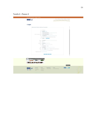 64 
   
Tarefa 2 ­ Passo 2 
 
 
 
 
 
 
 
 
 
 
 
 
 
 
 