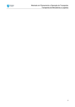 Mestrado em Planeamento e Operação de Transportes
Transportes de Mercadorias e Logística
4
 