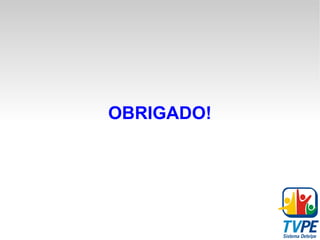 OBRIGADO! 