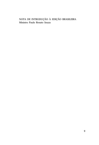 NOTA DE INTRODUÇÃO À EDIÇÃO BRASILEIRA
Ministro Paulo Renato Souza




                                         9
 