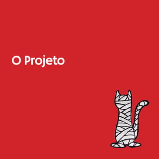 35
O Projeto
 