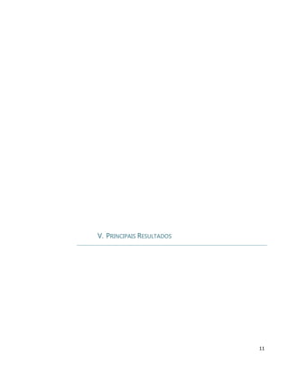 V. PRINCIPAIS RESULTADOS




                           11
 