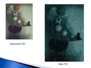 Alessandra T81
Allan T81
 