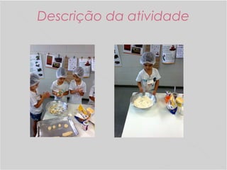 Descrição da atividade
 