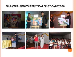 EXPO ARTES – AMOSTRA DE PINTURA E RELEITURA DE TELAS
 