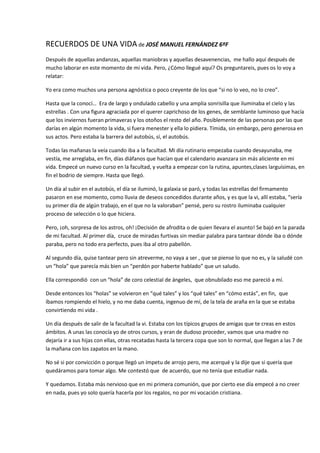 RECUERDOS DE UNA VIDA de JOSÉ MANUEL FERNÁNDEZ 6ºF
Después de aquellas andanzas, aquellas maniobras y aquellas desavenenci...