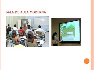 SALA DE AULA MODERNA 