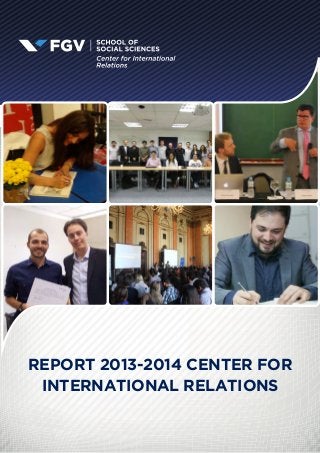 REPORT 2013-2014 CENTER FOR
INTERNATIONAL RELATIONS
 