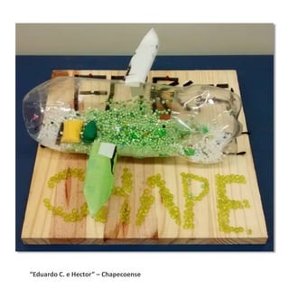 “Eduardo C. e Hector” – Chapecoense
 