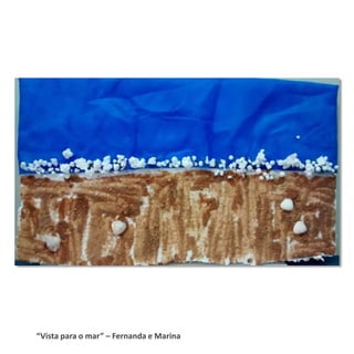 “Vista para o mar” – Fernanda e Marina
 