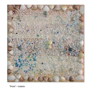 “Praia” – Isabela
 