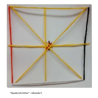 “Quadro de linhas” – Eduardo Y.
 